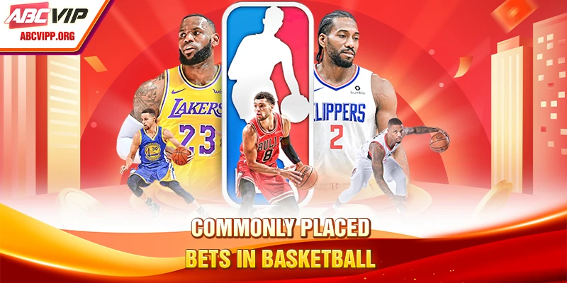 Commonly placed bets in basketball