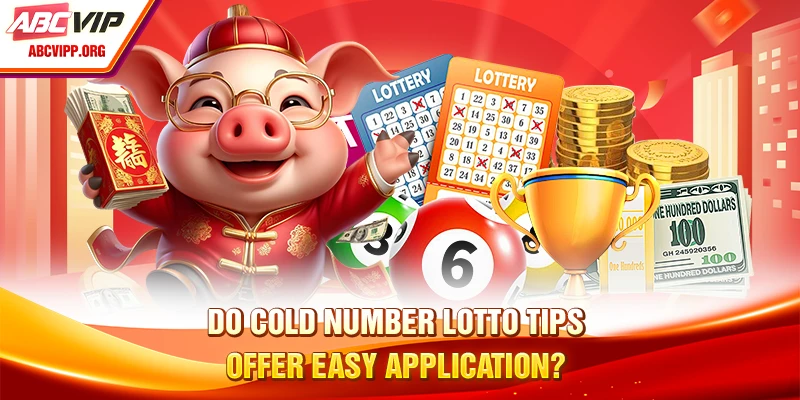 Do cold number lotto tips offer easy application?