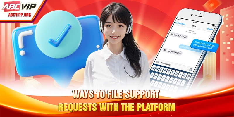 Ways to file support requests with the platform